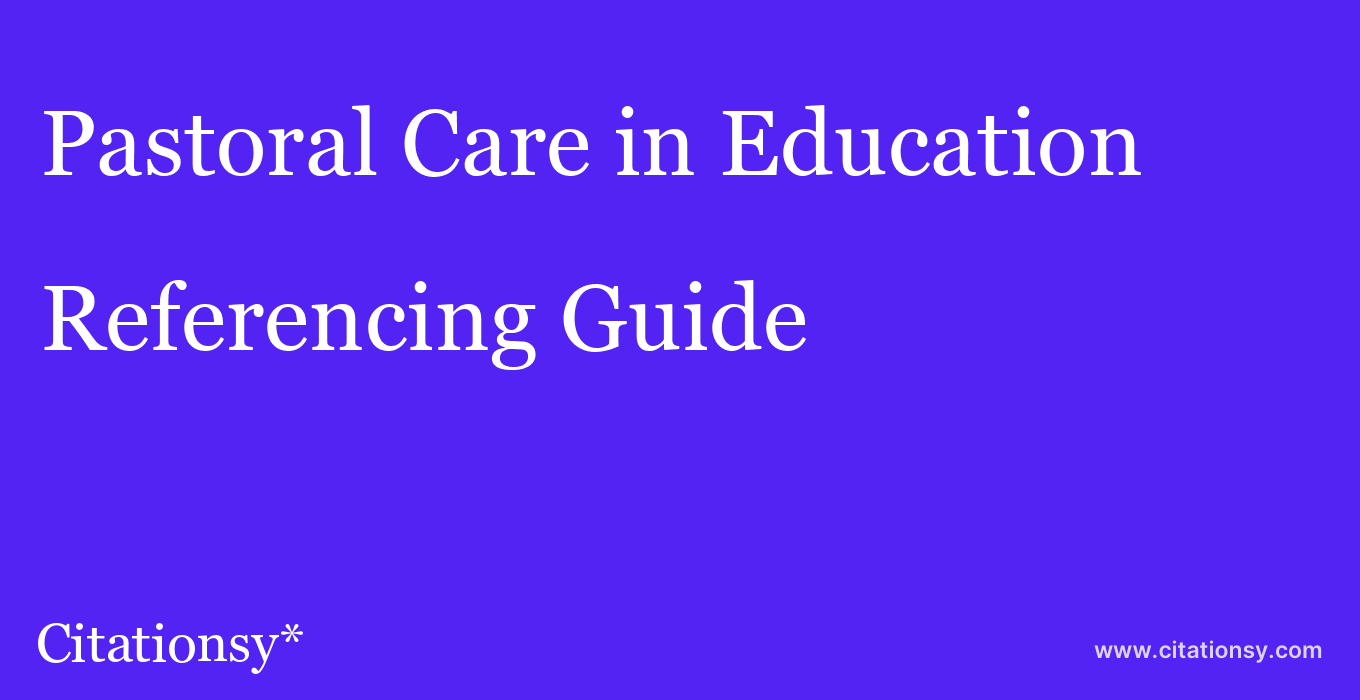 cite Pastoral Care in Education  — Referencing Guide